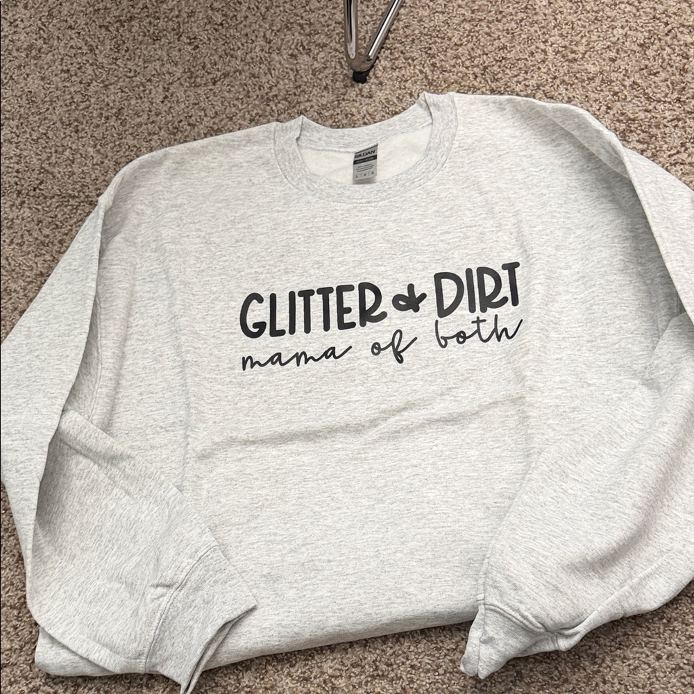 Gildan Light Heather Gray "Glitter & Dirt mama of both" Sweatshirt